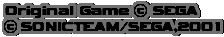 Original Game (C) SEGA  (C) SONICTEAM/SEGA, 2001